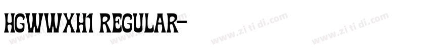 HGWWXH1 Regular字体转换 HGWWXH1 Regular字体转换